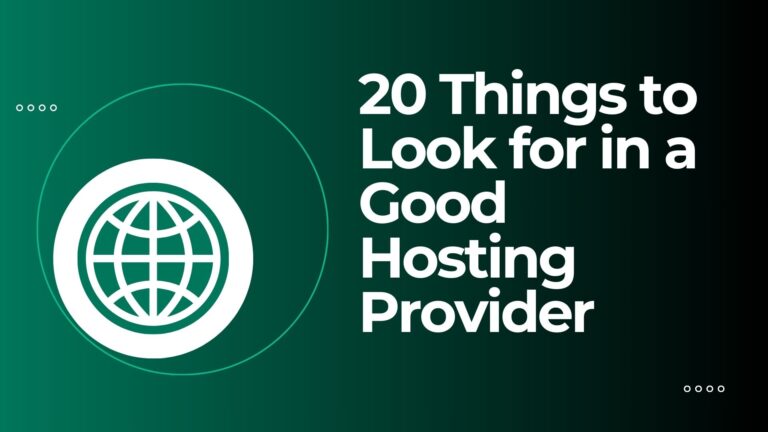 20 Things to Look for in a Good Hosting Provider
