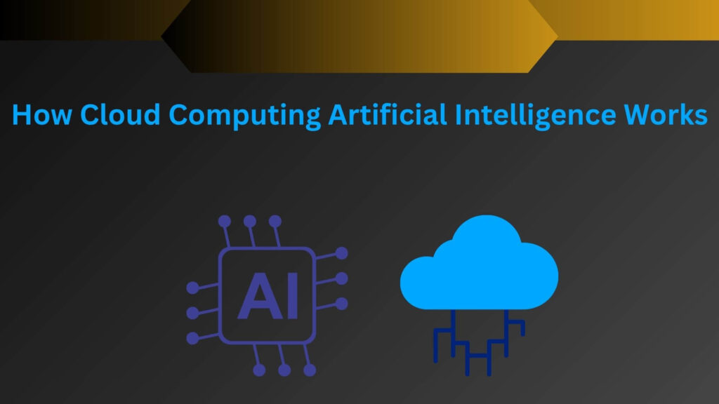 How AI in Cloud Works